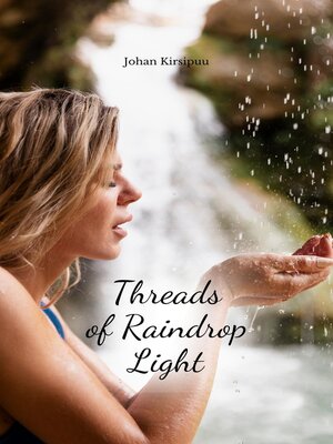cover image of Threads of Raindrop Light